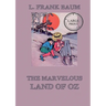 The Marvelous Land of Oz: Fully Illustrated & Annotated Large Print Edition: Large Print Edition for a better reading experience
