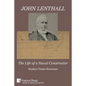John Lenthall: The Life of a Naval Constructor (B&W)
