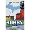 Bobby: A Memoir