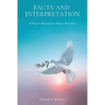 Facts and Interpretation: A Prayer Manual for Prayer Warriors