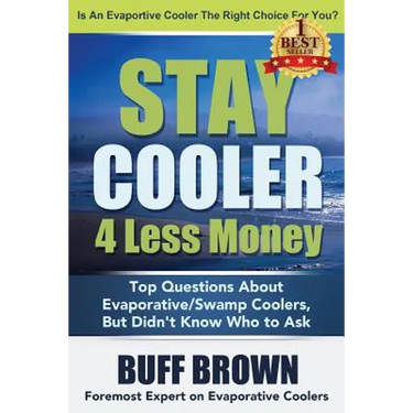 Stay Cooler 4 Less Money: Top Questions About Evaporative / Swamp Coolers