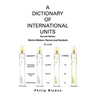 A Dictionary of International Units: Metric-Matters: Names and Symbols