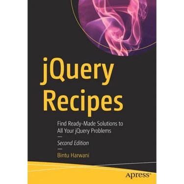 jQuery Recipes: Find Ready-Made Solutions to All Your jQuery Problems