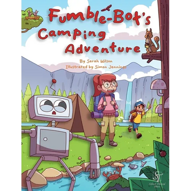 Fumble-Bot's Camping Adventure: A Heartwarming Read Aloud Picture Book for Kids (Early Readers)