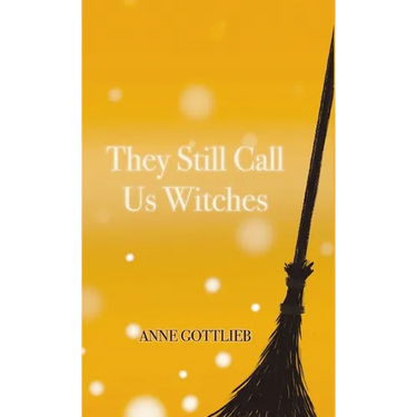 They Still Call Us Witches