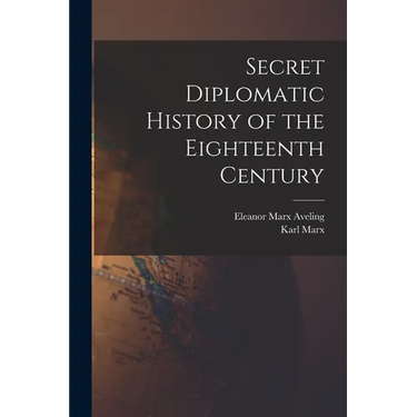 Secret Diplomatic History of the Eighteenth Century