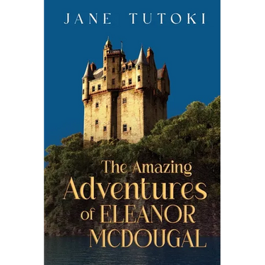 The Amazing Adventures of Eleanor McDougal