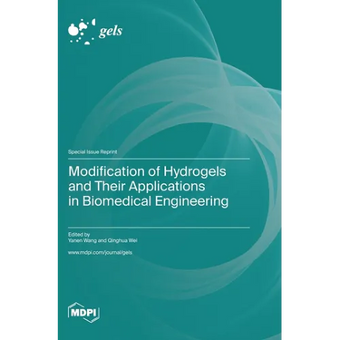 Modification of Hydrogels and Their Applications in Biomedical Engineering