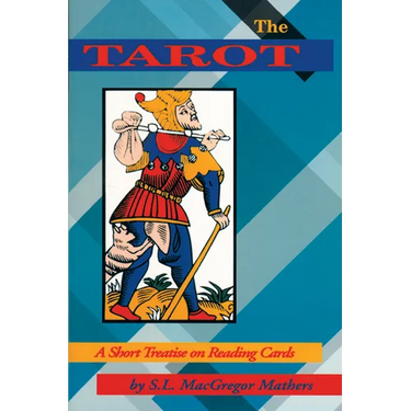 The Tarot: A Short Treatise on Reading Cards