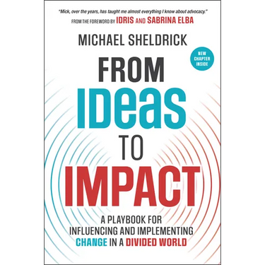 From Ideas to Impact: A Playbook for Influencing and Implementing Change in a Divided World