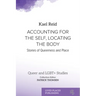 Accounting for the Self, Locating the Body: Stories of Queerness and Place