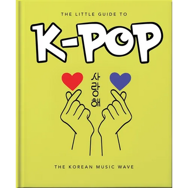 The Little Guide to K-Pop: The Korean Music Wave