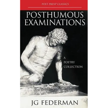 Posthumous Examinations: A Poetry Collection
