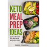 Keto Meal Prep Ideas: Quick & Easy Recipes for Busy Dieters