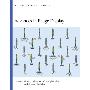 Advances in Phage Display: A Laboratory Manual