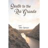 South to the Rio Grande