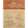 250 New Continuous-Line Quilting Designs-Print-on-Demand-Edition: For Hand, Machine & Longarm Quilters
