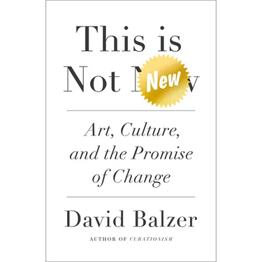 This Is Not New: Art, Culture, and the Promise of Change