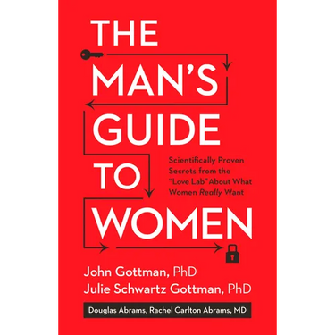 The Man's Guide to Women: Scientifically Proven Secrets from the Love Lab about What Women Really Want