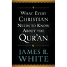 What Every Christian Needs to Know about the Qur'an