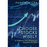 Choose Stocks Wisely: A Formula That Produced Amazing Returns