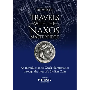 Travels with the Naxos Masterpiece: An Introduction to Greek Numismatics Through the Lives of a Sicilian Coin