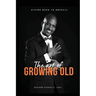 The Art of Growing Old