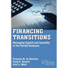 Financing Transitions: Managing Capital and Liquidity in the Family Business