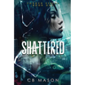 Shattered