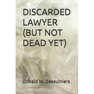 Discarded Lawyer (But Not Dead Yet)