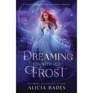 Dreaming With Frost: A Distant Dreams & Crystal Frost Novella