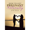 How to Get Pregnant Naturally