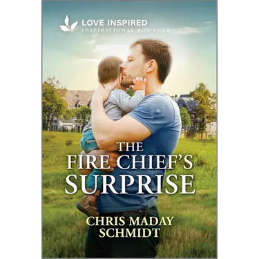The Fire Chief's Surprise: An Uplifting Inspirational Romance