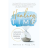 Healing TIME: Move Into a Future of Freedom & Flow