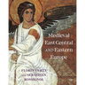 Medieval East Central and Eastern Europe