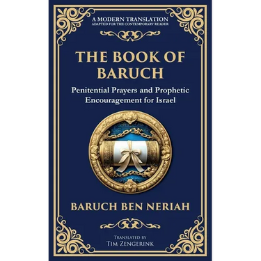 The Book of Baruch: Timeless Lessons of Faith, Hope, and Redemption