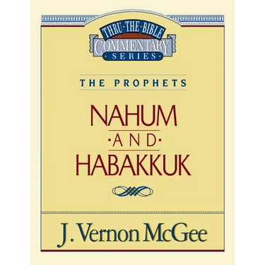Thru the Bible Vol. 30: The Prophets (Nahum/Habakkuk): 30
