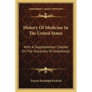 History Of Medicine In The United States: With A Supplemental Chapter On The Discovery Of Anesthesia