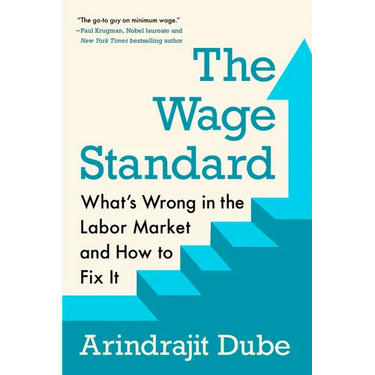 The Wage Standard: What's Wrong in the Labor Market and How to Fix It