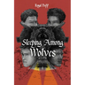 Sleeping Among Wolves