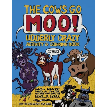 The Cows Go Moo! Udderly Crazy Activity & Coloring Book
