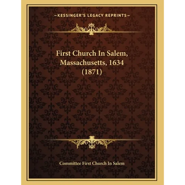 First Church In Salem, Massachusetts, 1634 (1871)