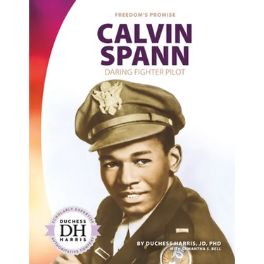 Calvin Spann: Daring Fighter Pilot: Daring Fighter Pilot