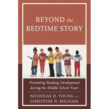 Beyond the Bedtime Story: Promoting Reading Development During the Middle School Years