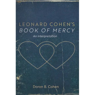 Leonard Cohen's Book of Mercy: An Interpretation