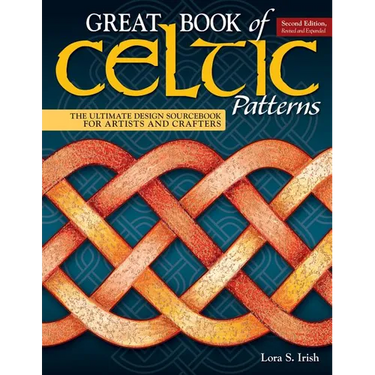 Great Book of Celtic Patterns, Second Edition, Revised and Expanded: The Ultimate Design Sourcebook for Artists and Crafters