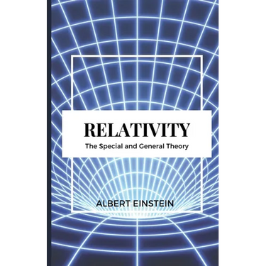RELATIVITY The Special and General Theory