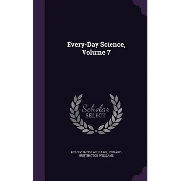 Every-Day Science, Volume 7