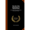 The Life of the Pleistocene Or Glacial Period: As Recorded in the Deposits Laid Down by the Great Ice Sheets