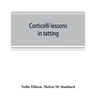 Corticelli lessons in tatting